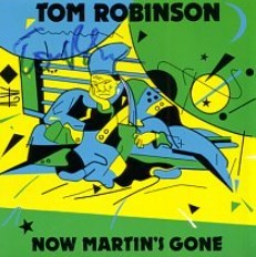 Tom Robinson Now Martins gone.jpg